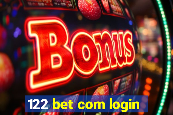 122 bet com login